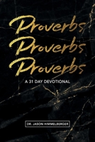 Proverbs: A 31 Day Devotional 1667828622 Book Cover