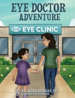 Eye Doctor Adventure B0FQFJ1913 Book Cover