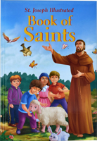 St. Joseph Illustrated Book Of Saints 194124307X Book Cover