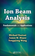 Ion Beam Analysis: Fundamentals and Applications 0367445840 Book Cover
