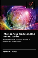Inteligencja emocjonalna menedżerów: Wpływ na wskaźniki rotacji pracowników w restauracjach szybkiej obsługi 6203399876 Book Cover