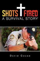 Shots Fired: A Survival Story 1439209634 Book Cover
