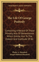 The Life of George Peabody 1275668909 Book Cover