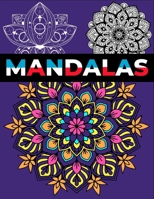 Mandalas: An Adult Coloring Book with 50 Unique Mandalas for Relaxation and Stress Relief B08CWBCM52 Book Cover