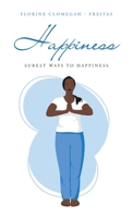 Happiness: Surest Ways to Happiness 1982278153 Book Cover