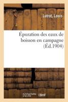 Épuration des eaux de boisson en campagne 2329129912 Book Cover
