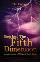 Step Into The Fifth Dimension 0989170861 Book Cover
