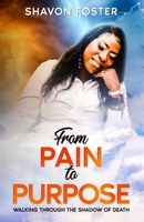From Pain To Purpose B0BLZHML7N Book Cover