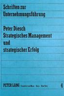 Strategisches Management Und Strategischer Erfolg: Theoretische Grundlagen, Konzeption Und Grundzuege Der Anwendung Des Korrespondenzgrades ALS Einer 3820400109 Book Cover