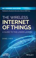 The Wireless Internet of Things: A Guide to the Lower Layers 1119260574 Book Cover