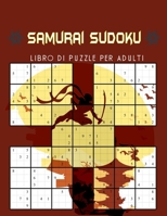 Samurai sudoku Libro di puzzle per adulti: 500 puzzle book, sovrapposti in 100 puzzle stile samurai divertenti e stimolanti B08R64MM6H Book Cover