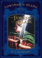 Forging of the Blade (Lowthar's Blade, Book 1) 0525473491 Book Cover