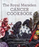 Royal Marsden Cancer Cookbook: Nutritious Recipes for During and After Cancer Treatment 0857832328 Book Cover