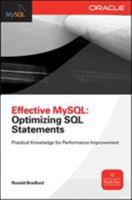 Effective MySQL: Optimizing SQL Statements: Practical Knowledge for Performance Improvement 0071782796 Book Cover