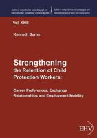 Strengthening the Retention of Child Protection Workers 3867418292 Book Cover