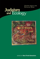 Judaism and Ecology: Created World and Revealed Word (Religions of the World and Ecology) 0945454368 Book Cover