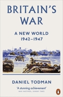 Britain's War: II: A New World, 1942-1947 0190658487 Book Cover