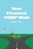 Your Financial Perp Walk: Millennial-friendly Personal Finance 1647022657 Book Cover