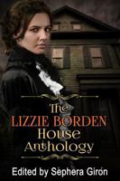The Lizzie Borden House Anthology 1626017158 Book Cover