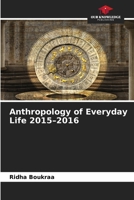 Anthropology of Everyday Life 2015-2016 6209755127 Book Cover