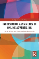 Information Asymmetry in Online Advertising 0367680823 Book Cover