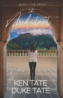 The Architect: The Origin 1951465504 Book Cover