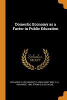 Domestic Economy As A Factor In Public Education 1016840942 Book Cover