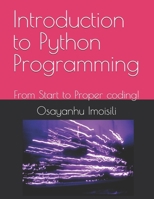 Introduction to Python Programming: From Start to Proper coding! B0FMQ8N82D Book Cover