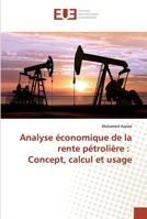 Analyse économique de la rente pétrolière: Concept, calcul et usage 3838182499 Book Cover