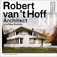 Robert van 't Hoff : Architect of a New Society 9056627503 Book Cover