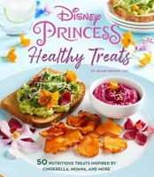 Disney Princess: Healthy Treats Cookbook 1647223768 Book Cover