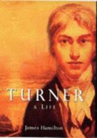 Turner - A Life 0340628111 Book Cover