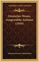 Deutsches Wesen, Ausgew�hlte Aufs�tze 1021458112 Book Cover