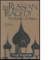 The Russian Tragedy: The Burden of History 1563247569 Book Cover