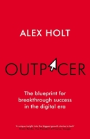 Outpacer: Nine vital lessons for success in the new world of work 1529146135 Book Cover