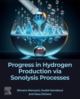 Progress in Hydrogen Production via Sonolysis Processes 0443290172 Book Cover