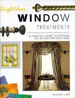 Bright Ideas: Window Treatments 1853914878 Book Cover