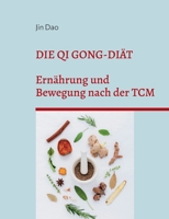 Die Qi Gong-Diät: Ernährung und Bewegung nach der TCM 3744802809 Book Cover
