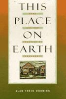 This Place on Earth: Home and the Practice of Permanence 1570610401 Book Cover