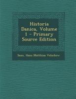 Historia Danica, Volume 1 1289545820 Book Cover