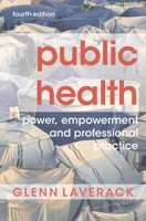 Public Health: Power, Empowerment and Professional Practice 1352005298 Book Cover