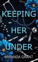 Keeping Her Under 1914464494 Book Cover