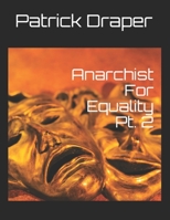 Anarchist For Equality Pt. 2 B094Z6Z8N8 Book Cover