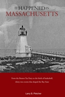 It Happened in Massachusetts, 2nd 0762748990 Book Cover