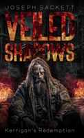 Veiled Shadows: Kerrigan's Redemption B0CNTZP3ZD Book Cover