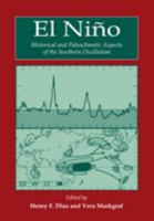 El Ni O: Historical and Paleoclimatic Aspects of the Southern Oscillation 0521430429 Book Cover