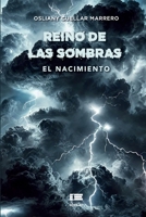 Reino de las sombras: El nacimiento (Spanish Edition) 6125184234 Book Cover
