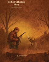 Delbert's hunting story B0H8BL2K63 Book Cover
