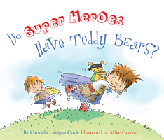 Do Super Heroes Have Teddy Bears? 1589796934 Book Cover