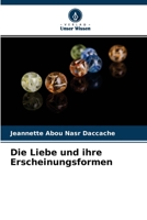 Die Liebe und ihre Erscheinungsformen 6204146726 Book Cover